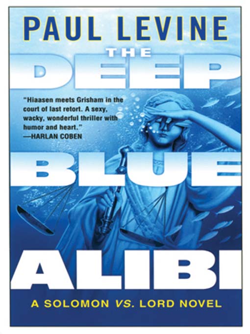 Title details for The Deep Blue Alibi by Paul Levine - Available